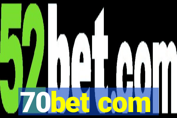 70bet com